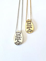 Every little thing's gonna be alright pendants featured two choices: gold and silver