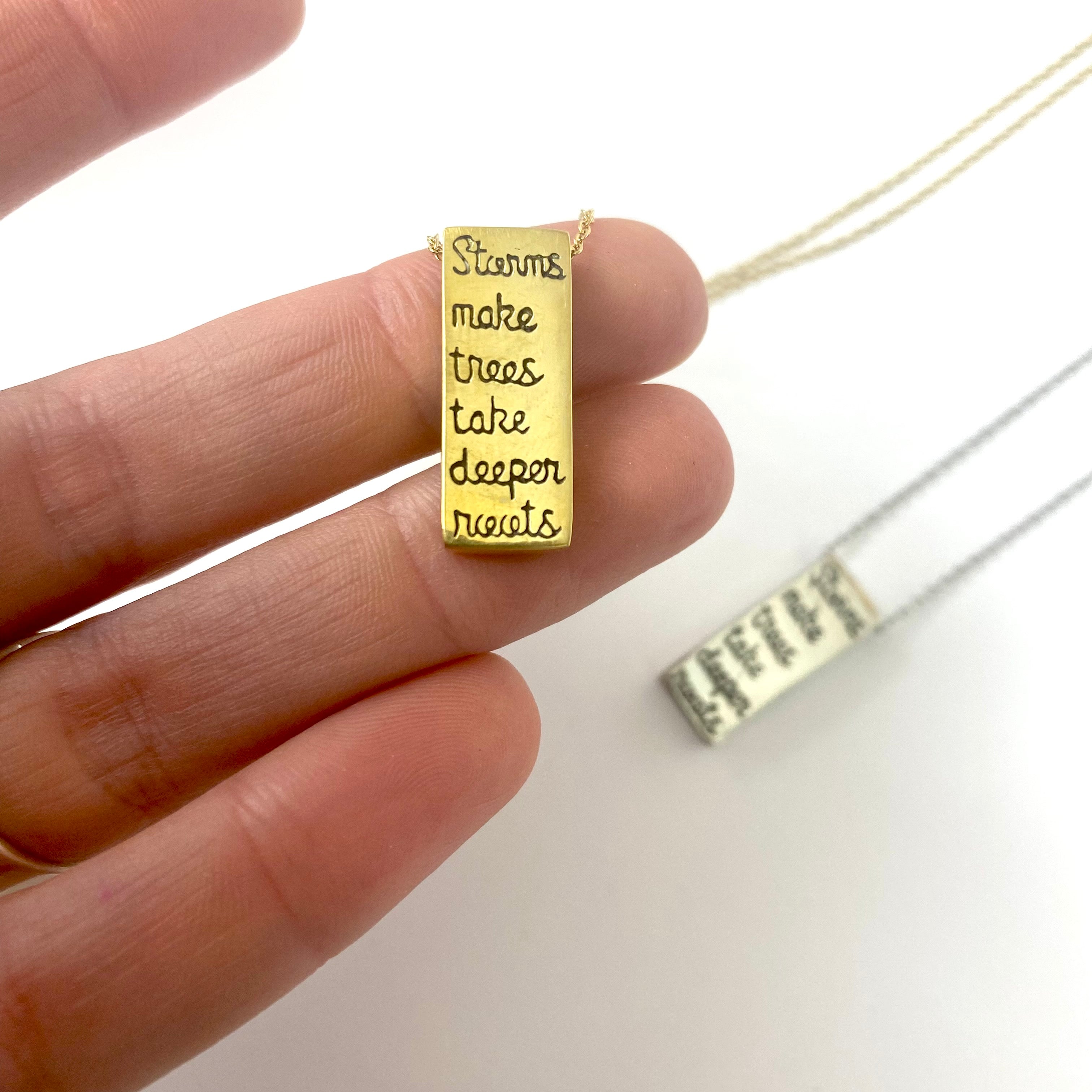 "Storms Make Trees Take Deeper Roots" Rectangle Pendant