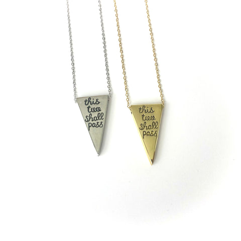 "This Too Shall Pass" Triangle Pendant